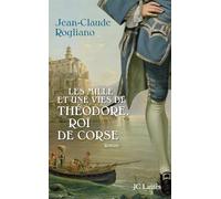 Les mille et une vies de Théodore de Corse