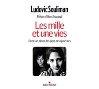 Les Mille et une vies Récits et rêves des gens des quartiers - Ludovic Souliman - Albin Michel - broché - Récit