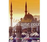 Les Mille et une voix - Terres et voix de l'Islam