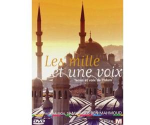Les Mille et une voix - Terres et voix de l'Islam