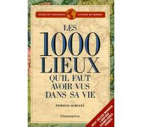 Les mille lieux qu'il faut avoir vus dans sa vie