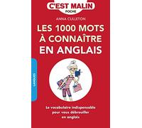 Les mille mots à connaître en anglais, c'est malin: Le vocabulaire indispensable pour se débrouiller en anglais