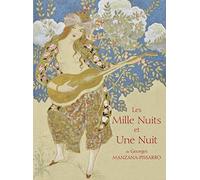 Les Mille nuits et Une Nuit de Georges Manzana-Pissarro Georges Manzana-Pissarro (Auteur), Christophe Duvivier (Auteur)