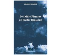 Les Mille Plateaux De Walter Benjamin