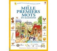 Les mille premiers mots en allemand Heather Amery (Auteur), Stephen Cartwright (Illustration), Lorraine Beurton-Sharp (Traduction)