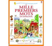 Les mille premiers mots en espagnol Heather Amery (Auteur), Stephen Cartwright (Illustration)