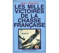 Les mille victoires de la chasse française / mai-juin 1940