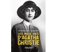 Les mille vies d'Agatha Christie - Béatrix de L'Aulnoit - Tallandier - broché - Essai