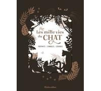 Les Mille Vies Du Chat - Portraits - Symboles - Légendes