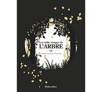 Les Mille Visages De L'arbre - Portraits, Symboles, Légendes