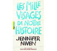 Jennifer Niven – Les mille visages de notre histoire – Traduit par Vanessa Rubio – Gallimard