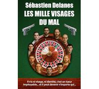 Les mille visages du mal