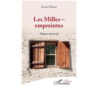 Les Milles - empreintes Théâtre immersif - Kamal Rawas - L'harmattan - broché - Théâtre