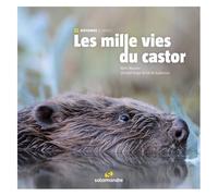 Les Milles Vies Du Castor