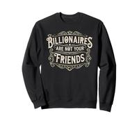Les milliardaires ne sont Pas Vos Amis Anticapitalisme Socialisme Sweatshirt