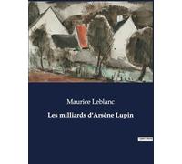 Les milliards d'Arsène Lupin