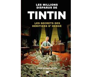Les million disparus de Tintin: Les secrets des héritier d'Hergé