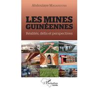 Les mines guinéennes Réalités, défis et perspectives - Abdoulaye Magassouba - L'harmattan - broché - Essai