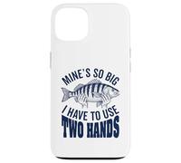 Les Mines sont si Grandes Que Je Dois Utiliser Mes Deux Mains, pêcheur Amusant Coque pour iPhone 13
