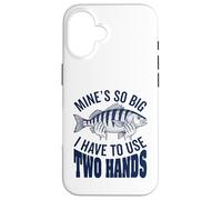 Les Mines sont si Grandes Que Je Dois Utiliser Mes Deux Mains, pêcheur Amusant Coque pour iPhone 16