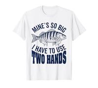 Les Mines sont si Grandes Que Je Dois Utiliser Mes Deux Mains, pêcheur Amusant T-Shirt