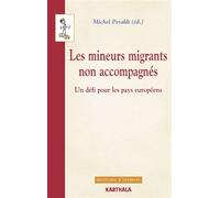Les mineurs migrants non accompagnés. Un défi pour les pays européens - Michel Peraldi - Karthala - broché - Etude