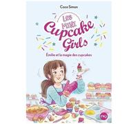 Les Mini Cupcake Girls - Tome 1 - Emilie Et La Magie Des Cupcakes