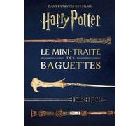 Les mini-grimoires Harry Potter T6 : le mini-traité des baguettes - Jody Revenson - Huginn & Muninn - relié - Guide