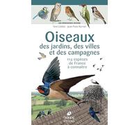 Les miniguides nature - Oiseaux des parcs, des jardins et des campagnes de France: 115 espèces à connaître