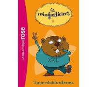 Les Minijusticiers 02 - Superdoidanlenez