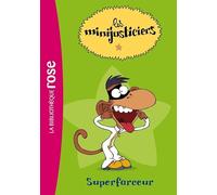 Les Minijusticiers 03 - Superfarceur