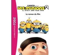 Les Minions 2 Il était une fois Gru - Le roman du film