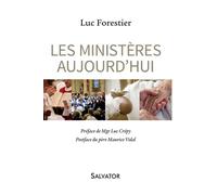 Les ministères aujourd'hui - Père Luc Forestier - Salvator - broché - Essai