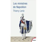 Les ministres de Napoléon - Thierry Lentz - Perrin - Poche - Essai