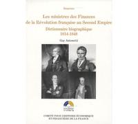 Les ministres des finances de la révolution française au second empire vol 2 Dictionnaire biographique 1814-1848 - Guy Antonetti - Igpde Cheff - broché - Etude