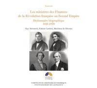 Les ministres des finances de la révolution française au second empire vol 3 Dictionnaire bibliographique. 1848-1870 - Guy Antonetti - Igpde Cheff - broché - Etude