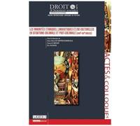 Les Minorités Ethniques, Linguistiques Et/Ou Culturelles En Situation Coloniale Et Post-Coloniale (Xviiie-Xxie Siècles)