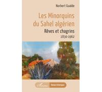 Les Minorquins du Sahel algérien: Rêves et chagrins 1830-1962