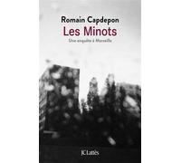 Les Minots Une enquête à Marseille - Romain Capdepon - Lattes - broché - Essai
