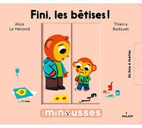 Les Minousses - Fini, les bêtises !