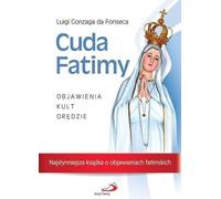Les miracles de Fatima. Apparitions, culte, message