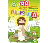 Les miracles de Jésus. Histoires en images, mots croisés, mots chiffrés, livres à colorier