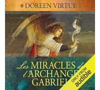 Les miracles de l'archange Gabriel - Livre audio