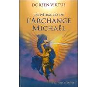 Les miracles de l'archange michael - Doreen Virtue - Exergue - broché - Essai