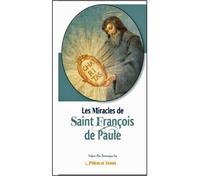 Les miracles de saint François de Paule - Collectif - Benedictines Eds - broché - Essai