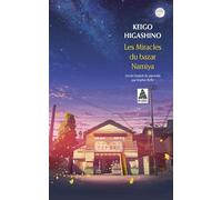 Keigo Higashino – Les Miracles du bazar Namiya – Traduction Sophie Rèfle – Actes Sud