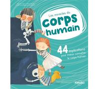 Les miracles du corps humain - 44 explications pour mieux connaître le corps humain - Alejandro Algarra - Pomango - cartonné - Document jeunesse