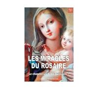 Les miracles du rosaire - Thierry Fourchaud - La Bonne Nouvelle - broché - Essai