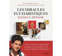 Les miracles eucharistiques dans le monde L'exposition internationale imaginée et réalisée par Carlo Acutis - Carlo Acutis - Artege - broché - Témoignage