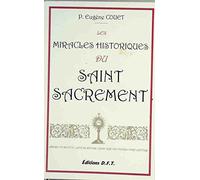 Les miracles historiques du saint Sacrement